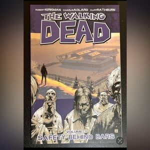 The Walking Dead Volume #3‎ - Safety Behind Bars - TPB 2010